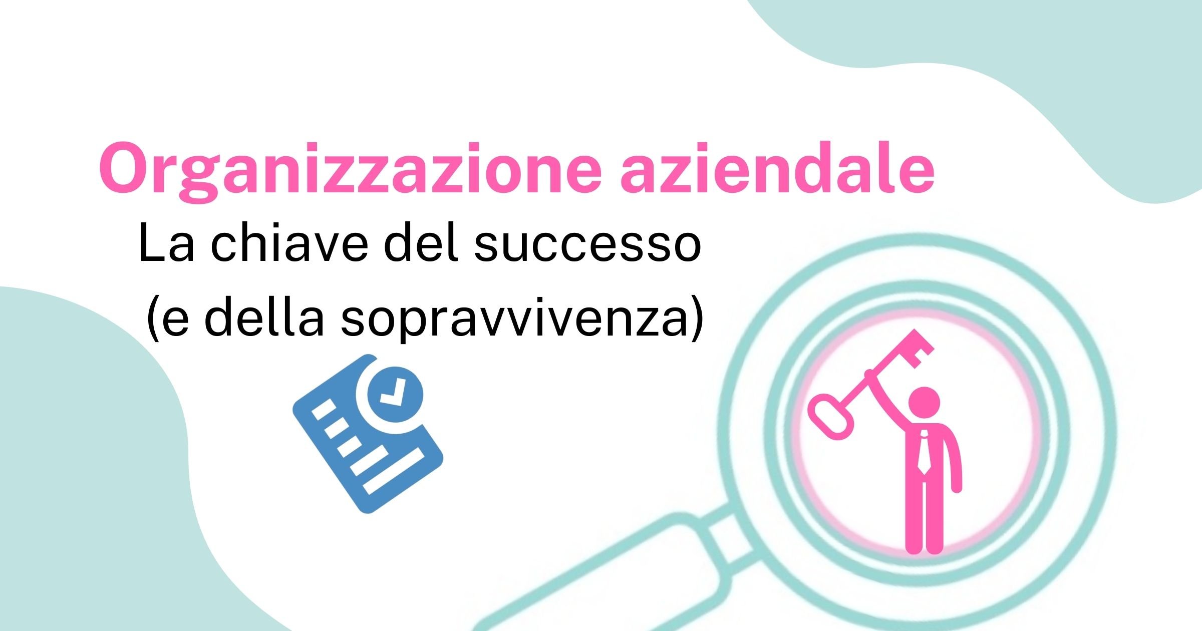 Organizzazione aziendale: da dove comincio?
